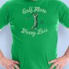 Nayked Apparel Men'S Ridiculously Soft Big Graphic T-Shirt | Golf More, Worry Less