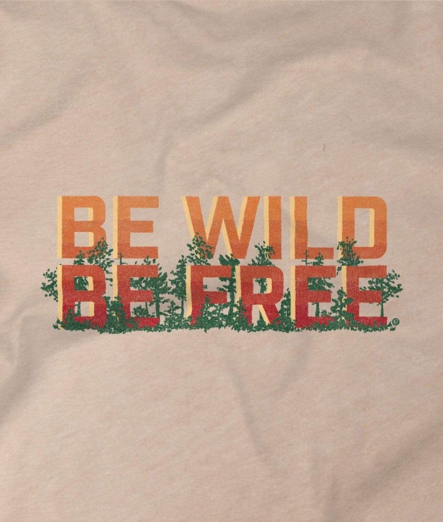 Nayked Apparel Women'S Ridiculously Soft Midweight Graphic Tee | Be Wild, Be Free